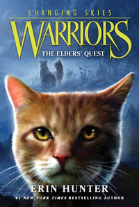 Warriors : Changing Skies #1: The Elders' Quest - Erin Hunter