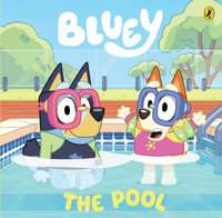 Bluey : The Pool - Bluey