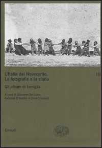 Libro L' Italia del Novecento. Le fotografie e la storia. Vol. 3: Gli album di famiglia. 