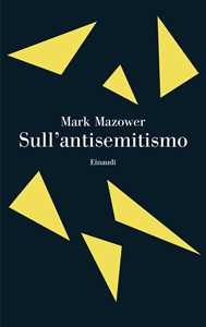 Libro Sull'antisemitismo Mark Mazower