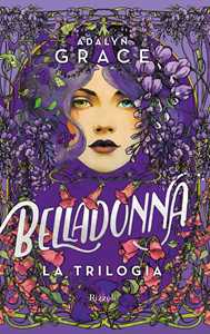 Libro Belladonna. La trilogia Adalyn Grace