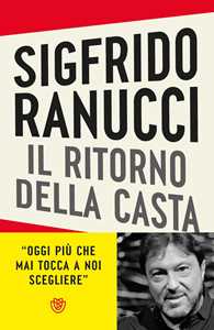 Libro Il ritorno della casta. Giustizia: l'ultimo assalto Sigfrido Ranucci