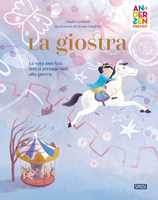 Libro La giostra. Ediz. illustrata Claudio Gobbetti