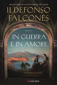 Libro In guerra e in amore. Copia autografata su ex libris Ildefonso Falcones