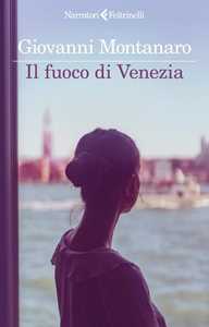 Libro Il fuoco di Venezia. Copia autografata Giovanni Montanaro