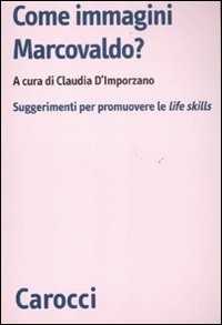 Libro Come immagini Marcovaldo? Suggerimenti per promuovere le life skills 