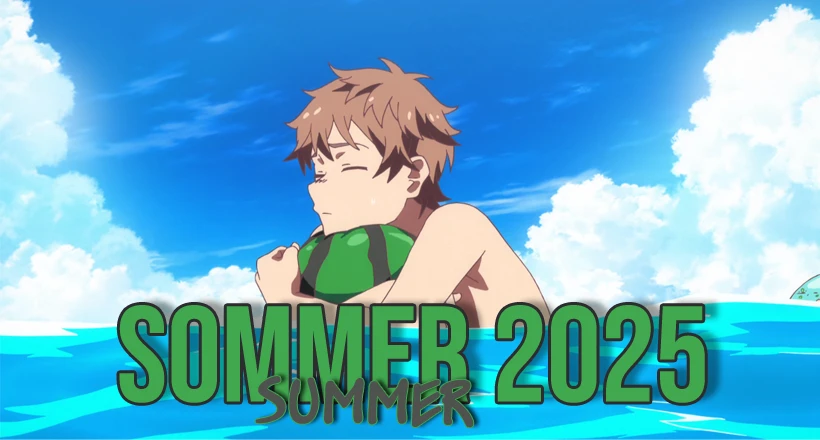 投票: Which series are you looking forward to most from the summer season 2025?