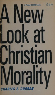 Cover of: A new look at Christian morality: Christian morality today, II
