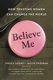 Cover of: Believe Me: How Trusting Women Can Change the World