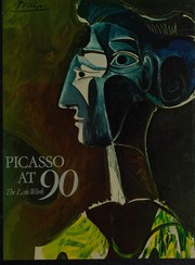 Cover of: Picasso at 90: the late work.