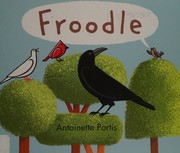 Froodle by Antoinette Portis