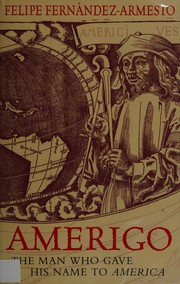 Cover of: Amerigo: the man who gave his name to America