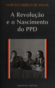 Cover of: A revolução e o nascimento do PPD