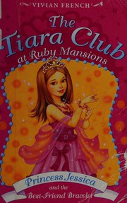 Cover of: Princess Jessica and the best-friend bracelet