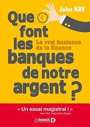 Cover of: Que font les banques de notre argent ?: Le vrai business de la finance