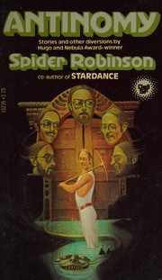 Cover of: Antinomy by Spider Robinson, Spider Robinson