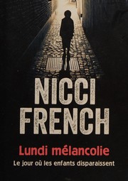 Cover of: Lundi mélancolie: le jour où les enfants disparaissent