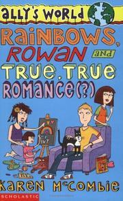 Cover of: Rainbows, Rowan and True, True Romance(?) (Ally's World)