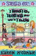 Cover of: Twists, Turns and 100% Tilda (Stella Etc.)