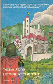 Cover of: Het woud achter de wereld by William Morris