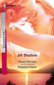 Room Service/ Shadow Hawk by Jill Shalvis
