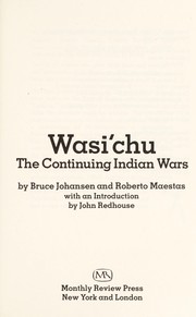 Cover of: Wasi'chu: the continuing Indian wars
