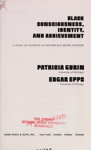 Cover of: Black consciousness, identity, and achievement: a study of students in historically Black colleges