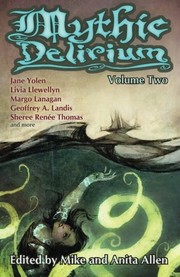 Cover of: Mythic Delirium: Volume Two: an international anthology of prose and verse