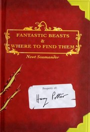 Cover of: Fantastic Beasts and Where to Find Them