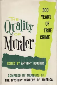 «The Quality of Murder: Three Hundred Years of True Crime»