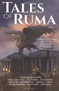 «Tales of Ruma: Stories Inspired by Greek & Roman Mythology»