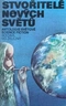 Stvořitelé nových světů. Antologie světové science fiction