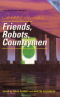 Friends, Robots, Countrymen