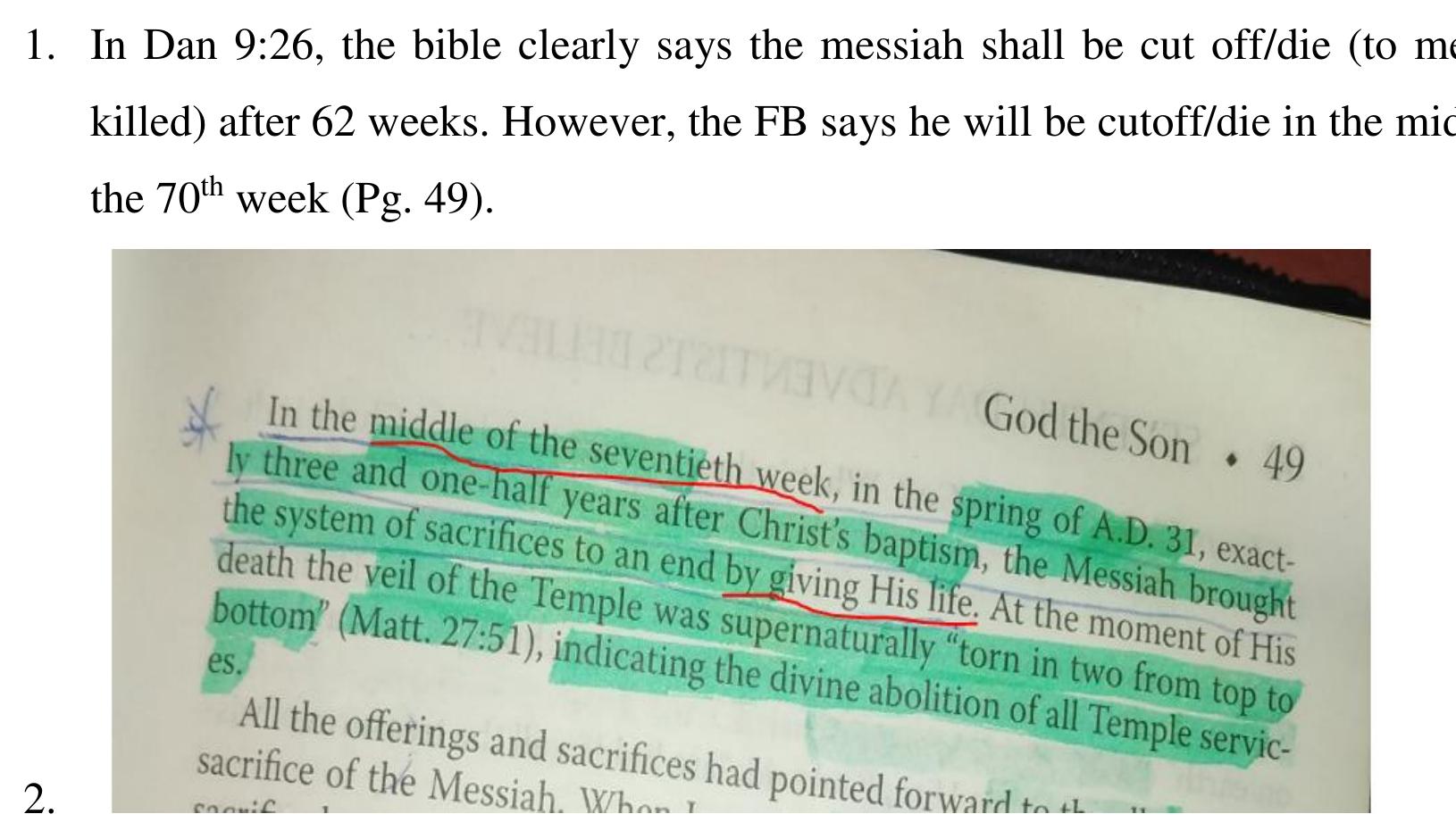 This argument is a direct contradiction of what Dan 9:26 says. Biblically, wha 