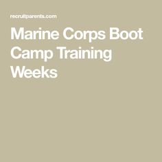 the marine corp boot camp training week is in full swing and it's time to start