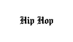 the word hip hop written in black ink on a white background with an old style font