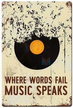 a sign that says where words fail music speaks