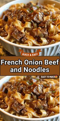 french onion beef and noodles in a white bowl with text overlay that reads quick and easy