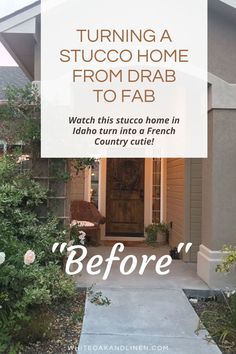 a house with the words, turning a stucco home from drab to fab