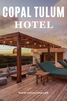 an outdoor deck with chaise lounges and lights on the top of it that reads, coral tulum hotel
