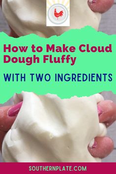 how to make cloud dough fluffy with two ingredients in the middle and text overlay that reads, how to make cloud dough fluffy with two ingredients