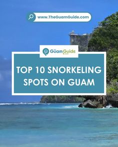 the top 10 snorkeling spots on gumm guide with text overlay
