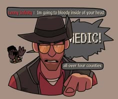 a man in a hat and glasses pointing at something with the words medic on it