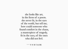 a poem written in black and white with the words, she looks like art, in the form of a poem