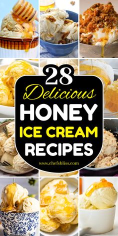 honey ice cream recipe collage with the words 28 delicious honey ice cream recipes on it