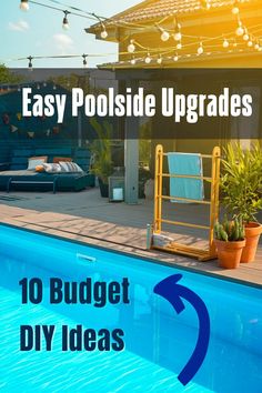 an outdoor pool with chairs and lights over it that says easy poolside upgrades 10 budget diy ideas