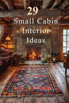 the cover of 29 small cabin interior ideas