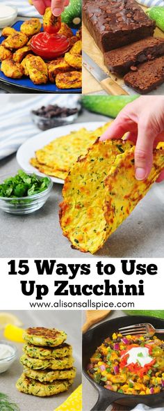 the collage shows different types of food and text that reads 15 ways to use up zucchini