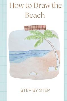 the book cover for how to draw the beach
