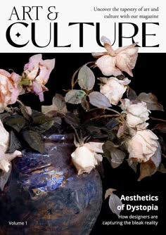 the front cover of art & culture magazine, featuring flowers in a vase with leaves on it